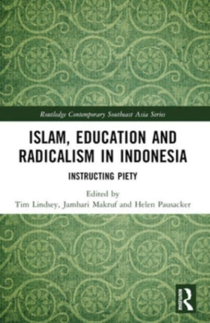 Islam, Education and Radicalism In Indonesia Instructing Pie