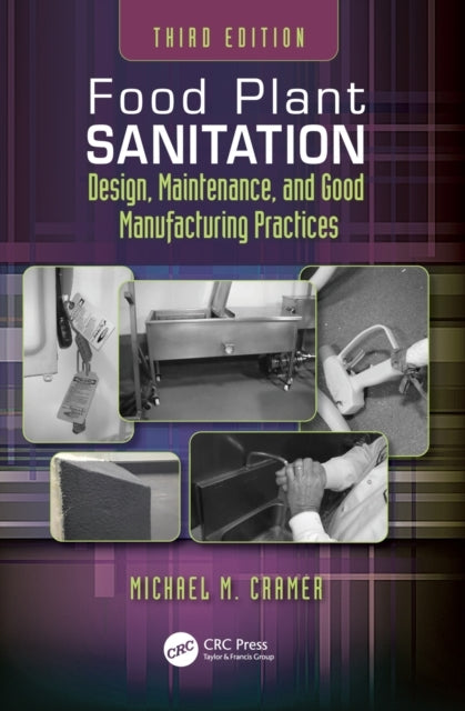 Food Plant Sanitation Design, Maintenance, And Good Manufact