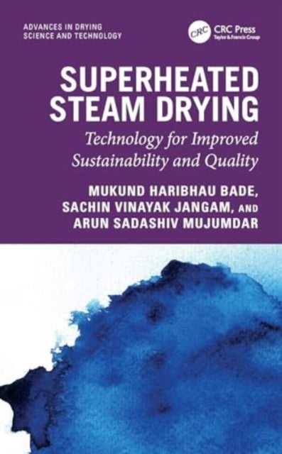 Superheated Steam Drying Technology For Improved Sustainabil