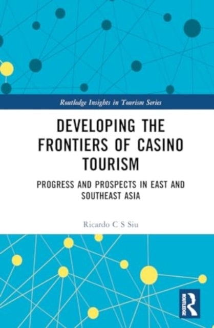 Developing The Frontiers of Casino Tourism Progress and Pros