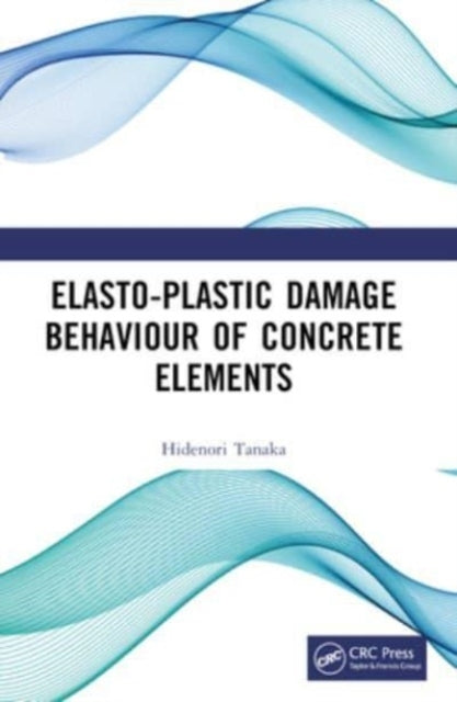 Elasto-Plastic Damage Behaviour of Concrete Elements