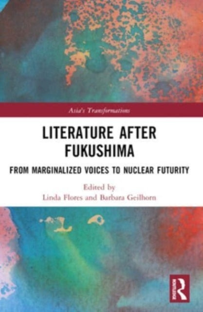 Literature After Fukushima From Marginalized Voices To Nucle