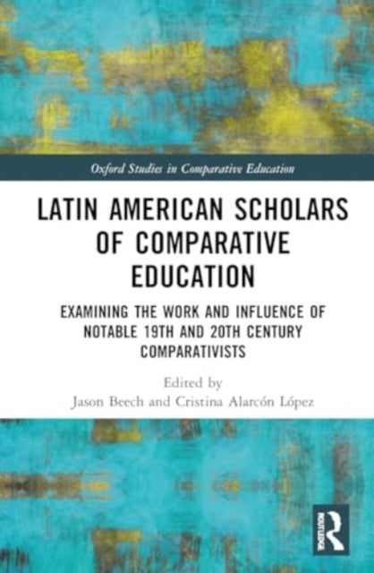 Latin American Scholars of Comparative Education Examining T