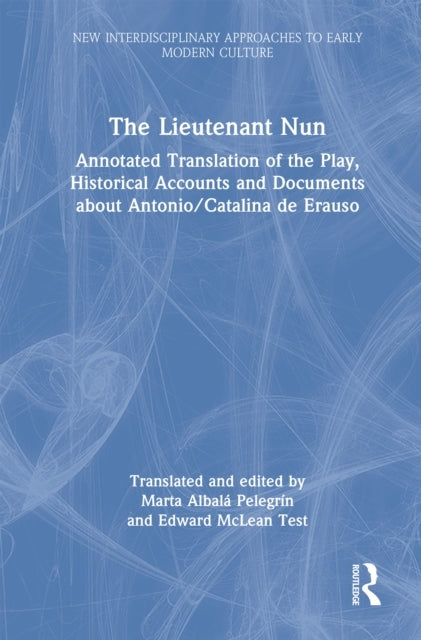 The Lieutenant Nun Annotated Translation of The Play, Histor