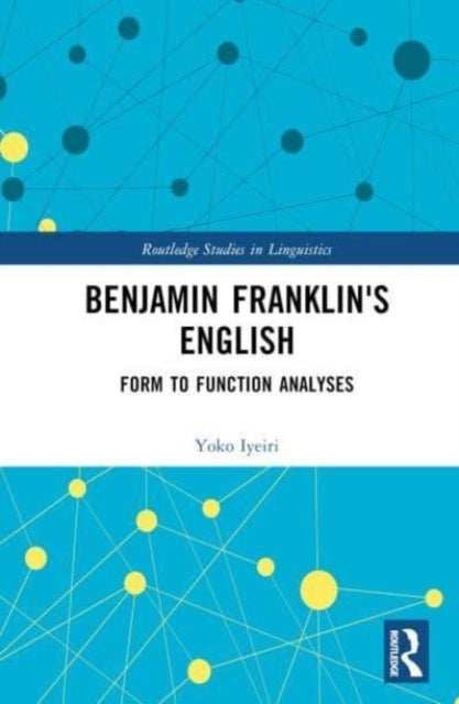 Benjamin Franklin's English Form To Function Analyses