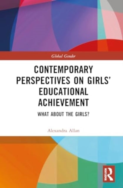 Contemporary Perspectives On Girls’ Educational Achievement