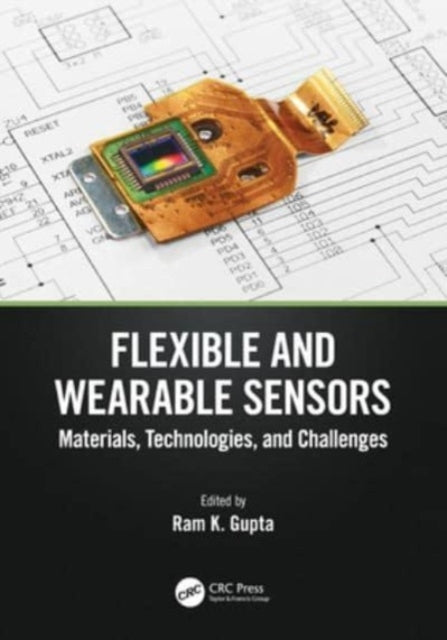Flexible And Wearable Sensors Materials, Technologies, And C