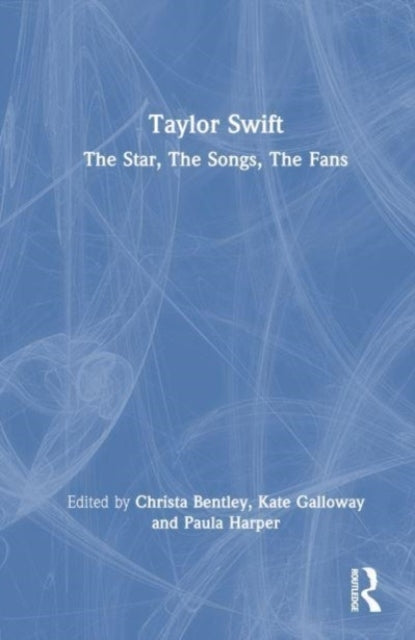 Taylor Swiftthe Star the Songs the Fans