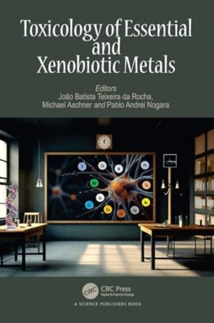 Toxicology Of Essential And Xenobiotic Metals