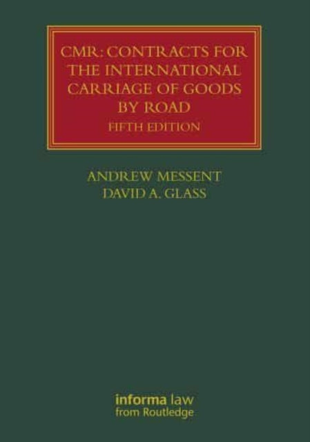 Cmr: Contracts For The International Carriage of Goods By Ro