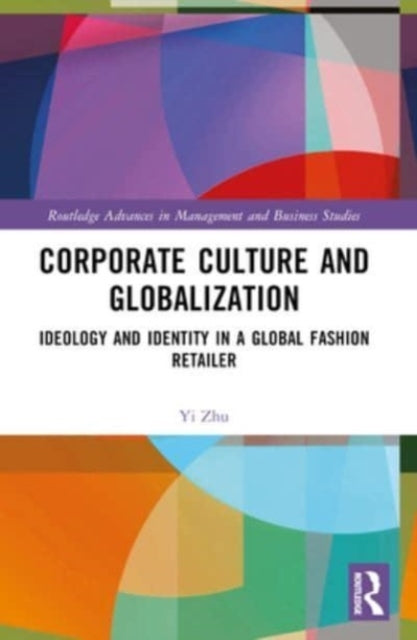 Corporate Culture And Globalization Ideology And Identity In