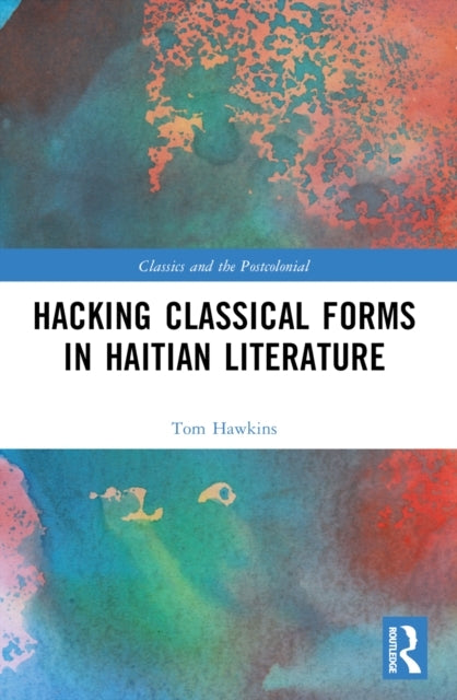 Hacking Classical Forms In Haitian Literature