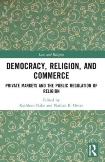 Democracy, Religion, And Commerce Private Markets And The Pu