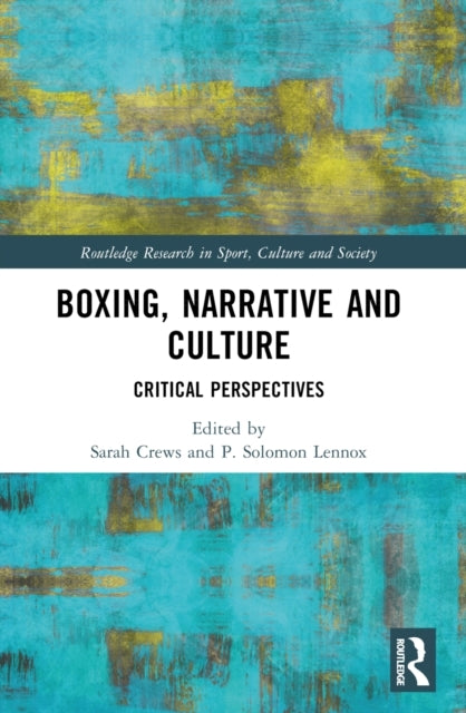 Boxing, Narrative And Culture Critical Perspectives