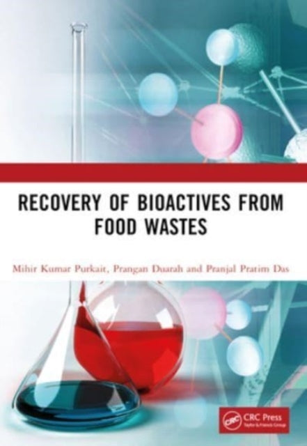 Recovery Of Bioactives From Food Wastes