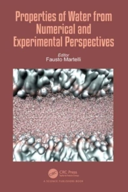 Properties Of Water From Numerical And Experimental Perspect