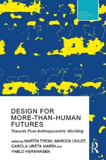 Design For More-Than-Human Futures Towards Post-Anthropocent