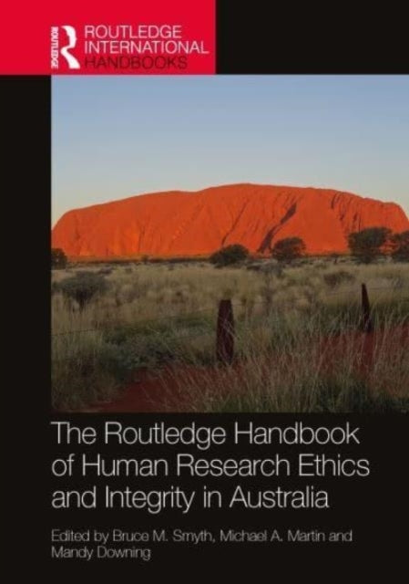 The Routledge Handbook Of Human Research Ethics And Integrit