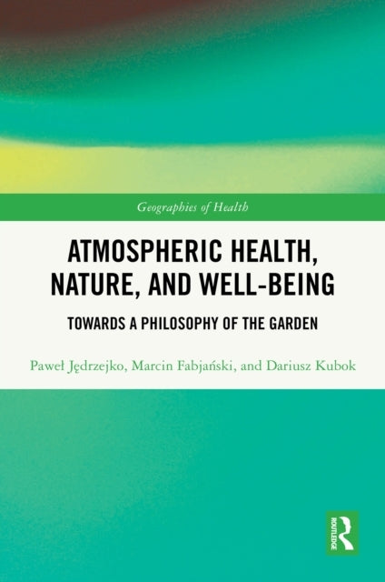 Atmospheric Health, Nature and Well-Being Towards A Philosop