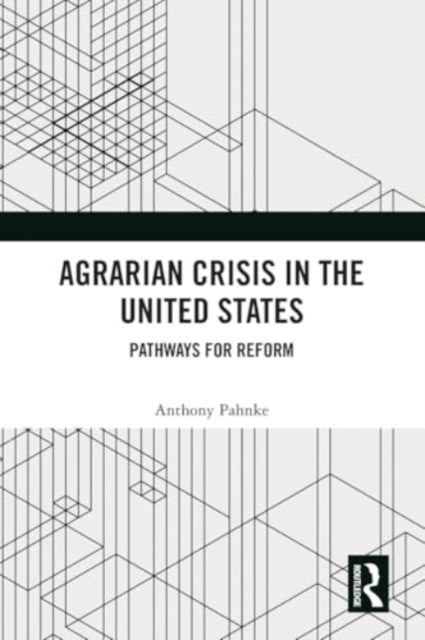 Agrarian Crisis In The United States Pathways For Reform