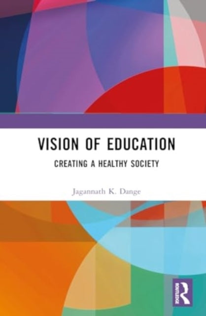 Vision Of Education Creating A Healthy Society