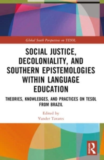 Social Justice, Decoloniality, And Southern Epistemologies W