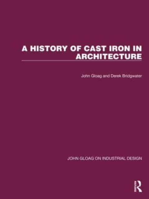 A History Of Cast Iron In Architecture