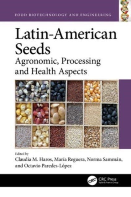 Latin-American Seeds Agronomic, Processing And Health Aspect