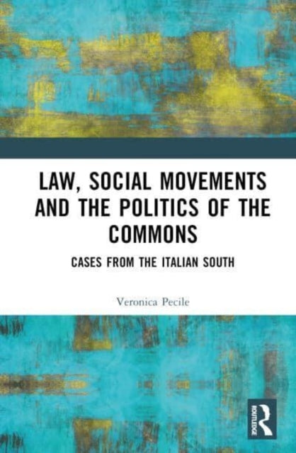Law, Social Movements And The Politics Of The Commons Cases