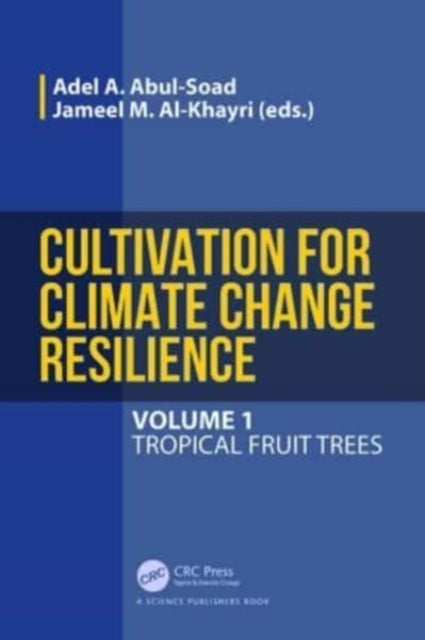 Cultivation For Climate Change Resilience, Volume 1 Tropical