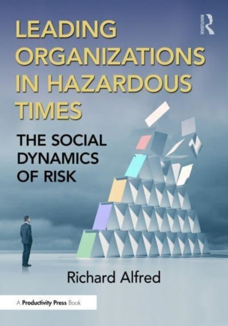 Leading Organizations In Hazardous Times