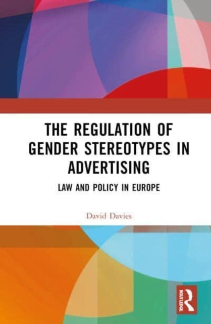 The Regulation Of Gender Stereotypes In Advertising Law And