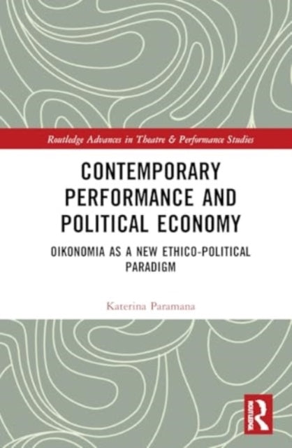 Contemporary Performance And Political Economy Oikonomia As
