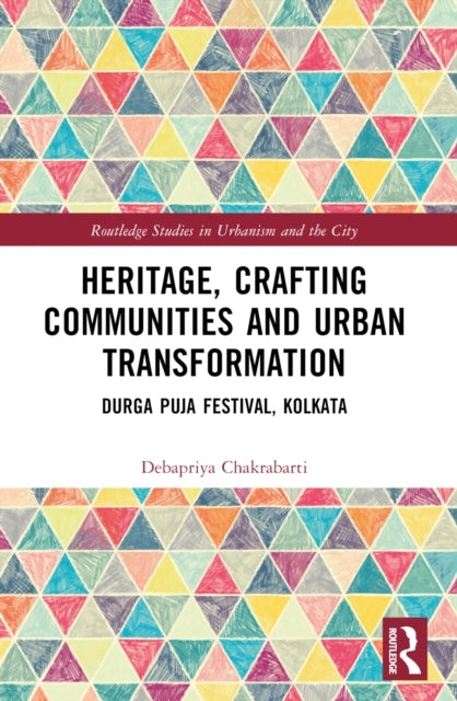 Heritage, Crafting Communities And Urban Transformation Durg