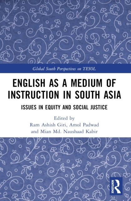 English As A Medium Of Instruction In South Asia Issues In E