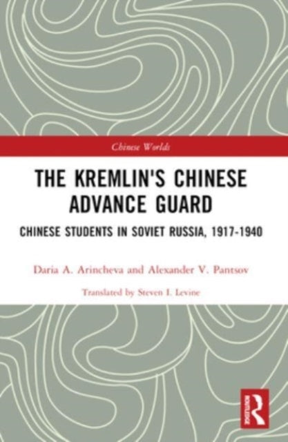 The Kremlin'S Chinese Advance Guard Chinese Students In Sovi