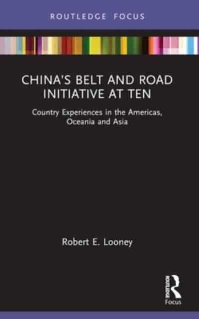 China’S Belt And Road Initiative At Ten Country Experiences