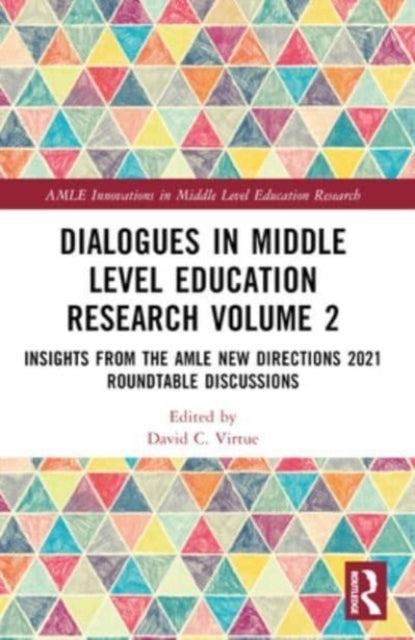 Dialogues In Middle Level Education Research Volume 2 Insigh