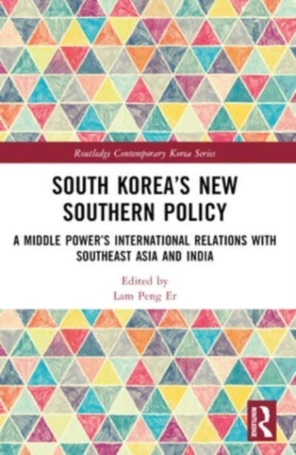 South Korea’S New Southern Policy A Middle Power’S Internati