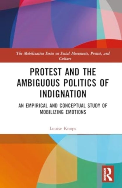 Protest And The Ambiguous Politics Of Indignation An Empiric