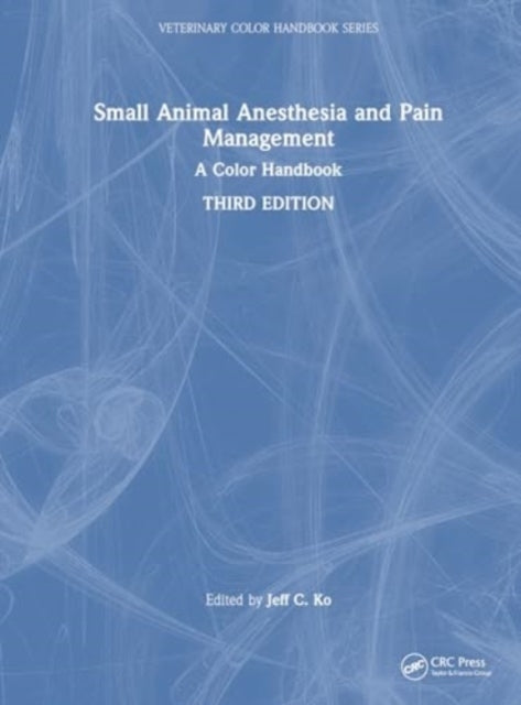 Small Animal Anesthesia And Pain Management A Color Handbook