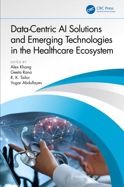 Data-Centric Ai Solutions And Emerging Technologies In The H