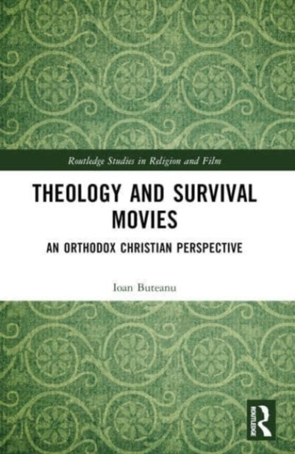 Theology And Survival Movies An Orthodox Christian Perspecti