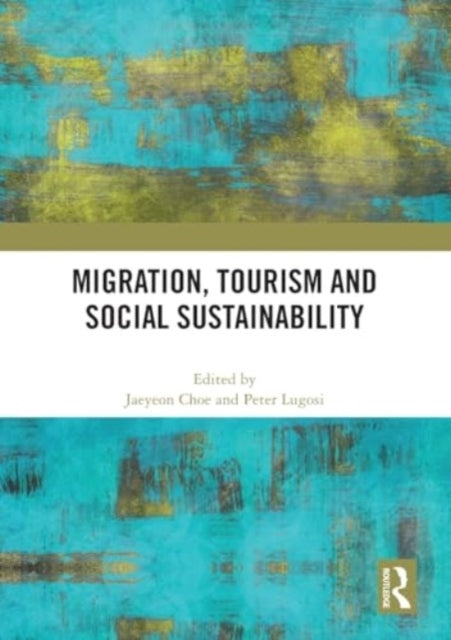 Migration, Tourism And Social Sustainability