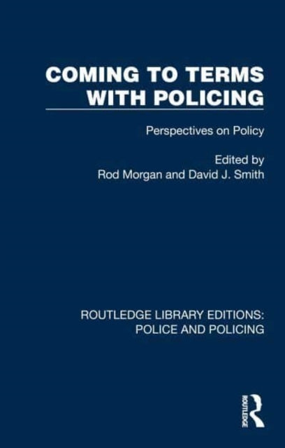 Coming To Terms With Policing Perspectives On Policy