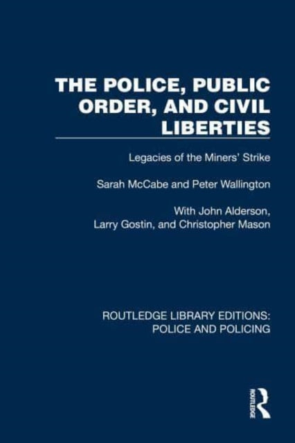 The Police, Public Order, and Civil Liberties Legacies of Th