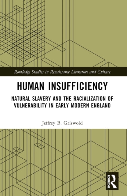 Human Insufficiency Natural Slavery And The Racialization Of