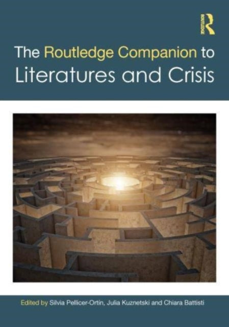 The Routledge Companion To Literatures And Crisis