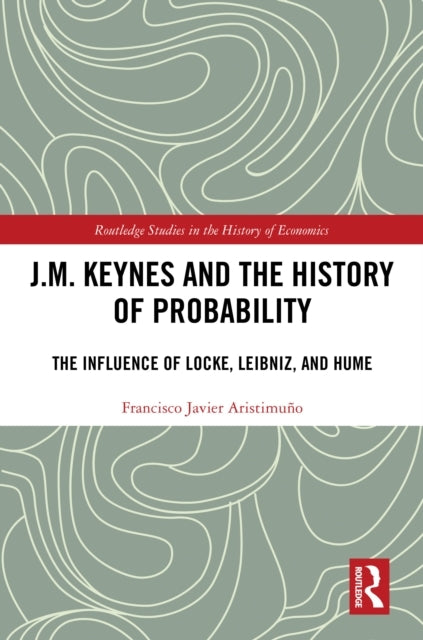 J.M. Keynes and The History of Probability The Influence of