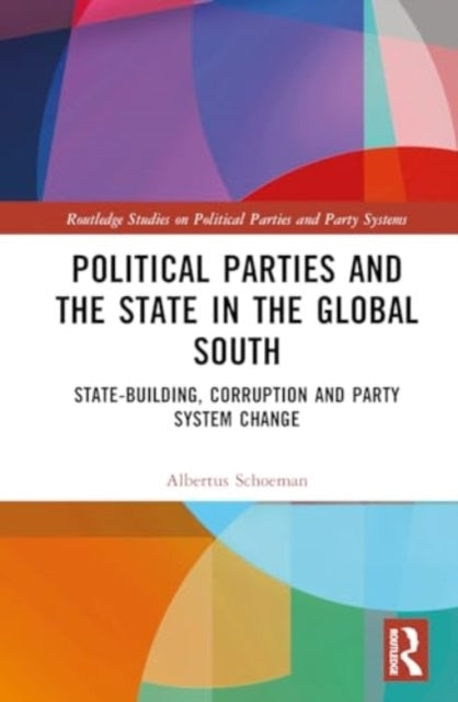 Political Parties And The State In The Global South State-Bu
